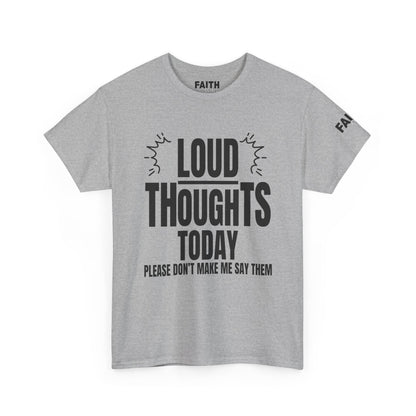 FaithStyles Loud Thoughts Today T-Shirt — Funny Mental Health Graphic Tee