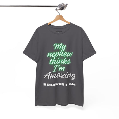 Unisex Heavy Cotton Tee - My Nephew Thinks I'm Amazing, Perfect Gift for Family, Birthday Tee, Funny Quote Shirt, Casual Wear, Gifts [...]