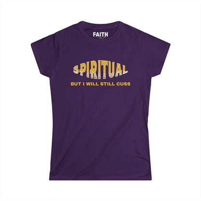 Spiritual Cuss T-Shirt, Funny Tee, Women's Casual Wear, Gift for Her, Unique Humor Fashion, Relaxed Vibe Top