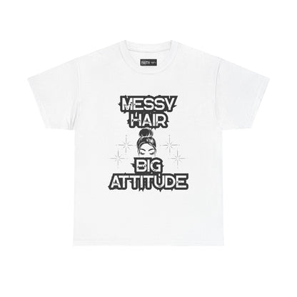 Messy Hair Big Attitude Tee | Stylish Graphic T-Shirt for Casual Wear, Gifts, Everyday Fashion, Relaxed Fit Tee