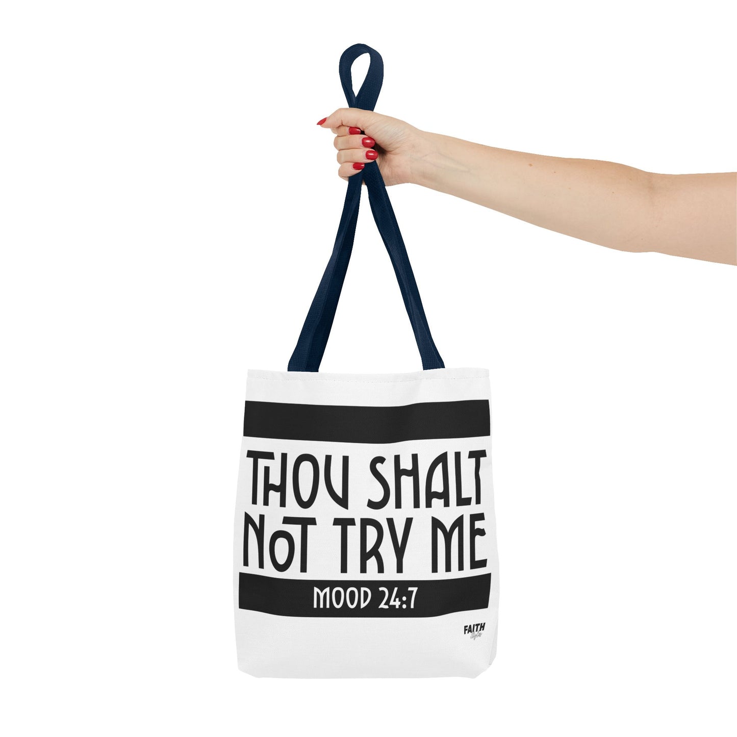 FaithStyles Tote Bag — "Thou Shalt Not Try Me" Mood 24:7 Black & White Statement Tote