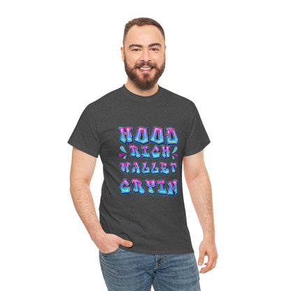 Cool Graphic Tee - 'Hood Rich Wallet Cryin' Unisex Heavy Cotton T-shirt