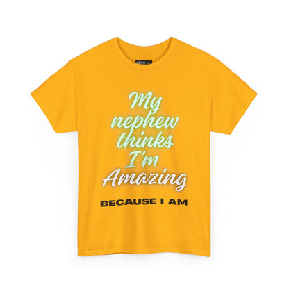 Unisex Heavy Cotton Tee - My Nephew Thinks I'm Amazing, Perfect Gift for Family, Birthday Tee, Funny Quote Shirt, Casual Wear, Gifts [...]