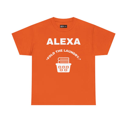 Funny Laundry T-Shirt, Humor Tee, Gift for Mom, Funny Housework Shirt, Unisex Cotton Tee, Alexa Joke Shirt