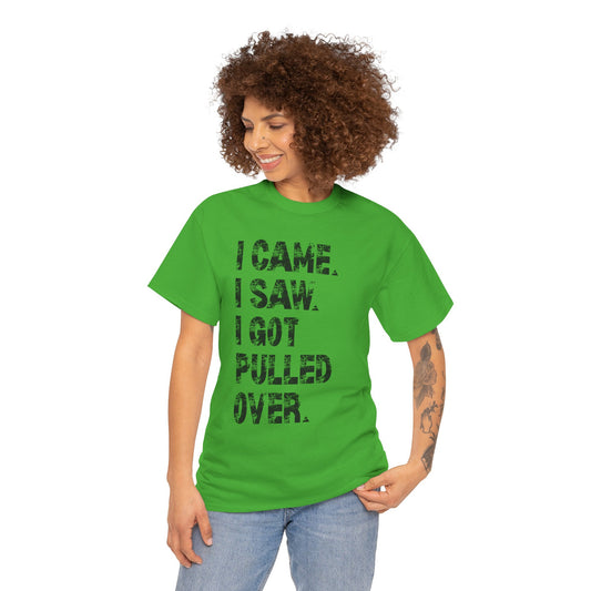 Funny Quirky Cotton Tee, Unisex Humor Tee, I Came I Saw Tee, Gift for Friends, Casual Wear