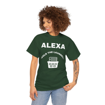 Funny Laundry T-Shirt, Humor Tee, Gift for Mom, Funny Housework Shirt, Unisex Cotton Tee, Alexa Joke Shirt
