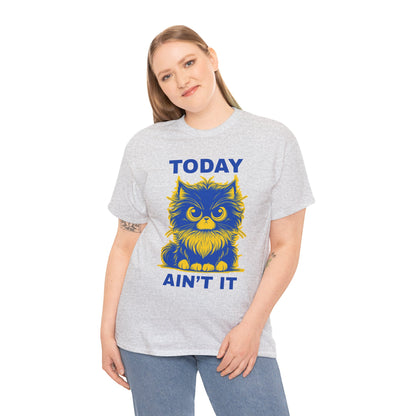 Funny Cat Tee - 'Today Ain't It' Unisex Heavy Cotton T-Shirt