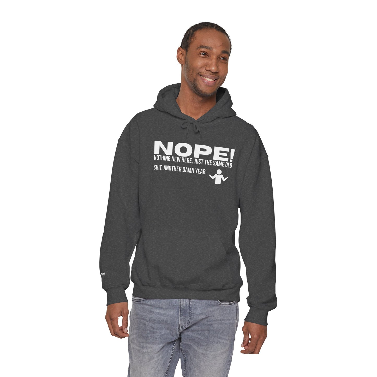 Nope! Hoodie — Funny 'Nothing New Here, Just The Same Old Sh*t' Graphic Pullover