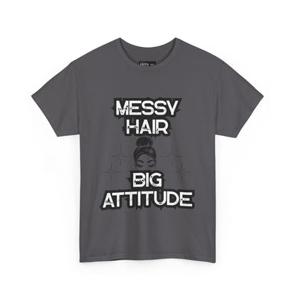 Messy Hair Big Attitude Tee | Stylish Graphic T-Shirt for Casual Wear, Gifts, Everyday Fashion, Relaxed Fit Tee