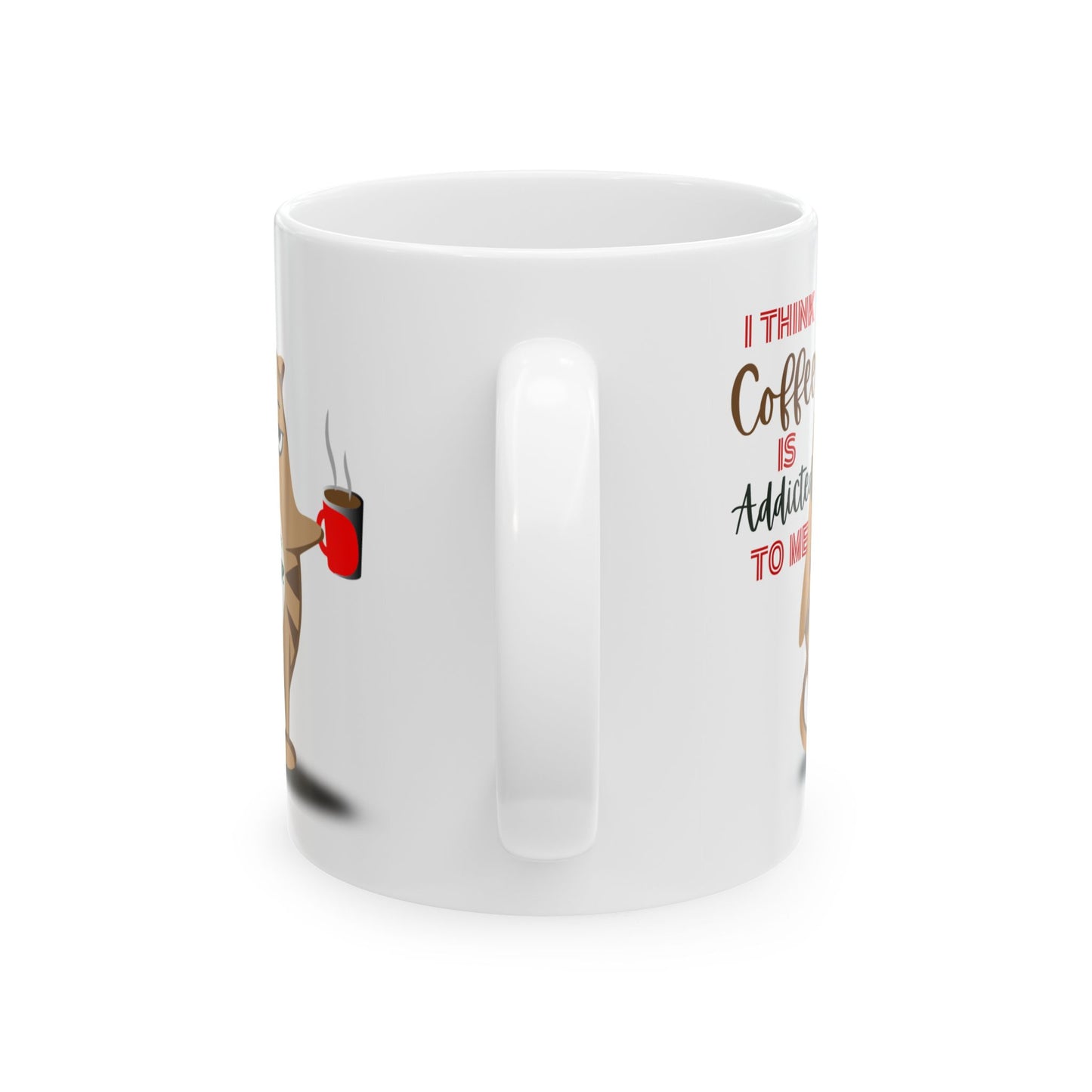 FaithStyles Coffee Addict Cat Ceramic Mug — Funny Cat Saying "I Think Coffee Is Addicted To Me" (11oz, 15oz)