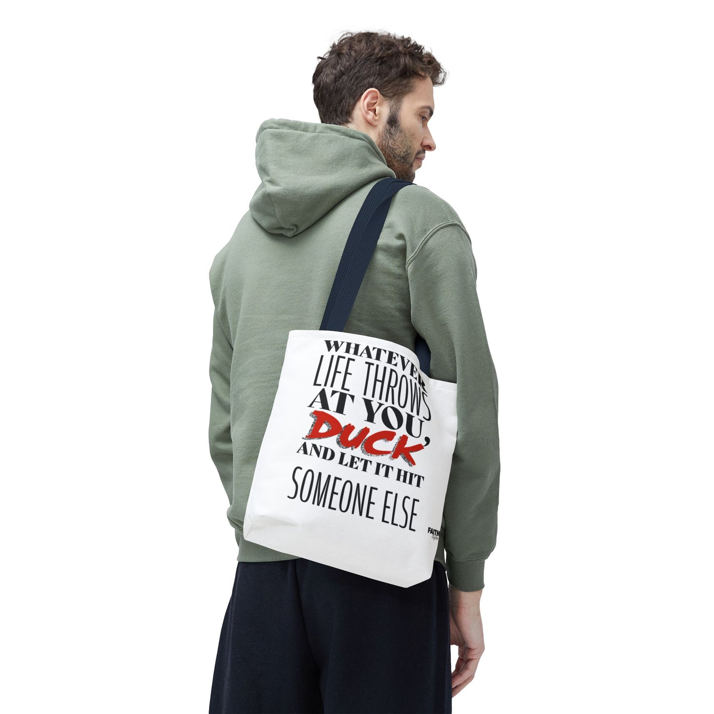 FaithStyles Tote Bag — "Whatever Life Throws at You, Duck" Funny Motivational Quote Tote