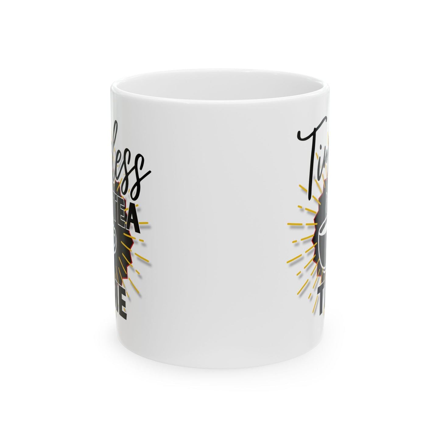 FaithStyles Timeless Tea Ceramic Mug — 11oz & 15oz Inspirational Coffee Cup