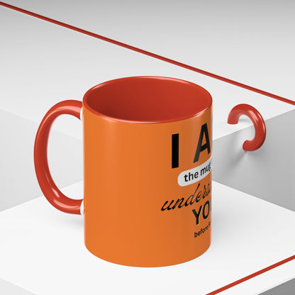 I AM The Mug That Understands You - Funny Coffee Mug, Gift for Coffee Lovers, Morning Motivation Mug, Cute Office Mug, Funny Gift Idea