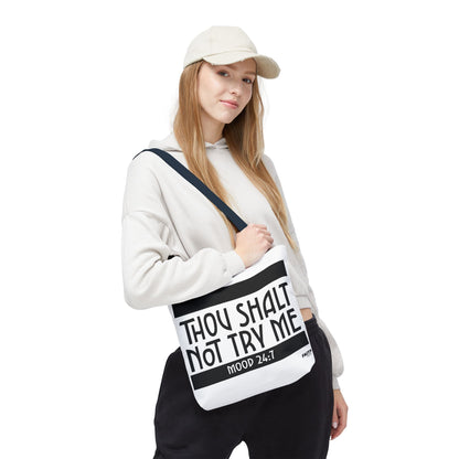 FaithStyles Tote Bag — "Thou Shalt Not Try Me" Mood 24:7 Black & White Statement Tote