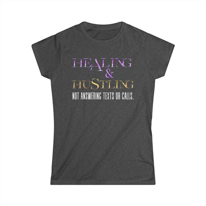 Healing & Trusting Women's Softstyle Tee - Not Answering Texts or Calls, Relaxed Fit Shirt, Self-Care Gift, Motivational Tee, Casual [...]