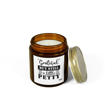 FaithStyles "GRATEFUL, YET PETTY" Scented Wax Candles, Coconut Apricot Wax (4oz, 9oz)