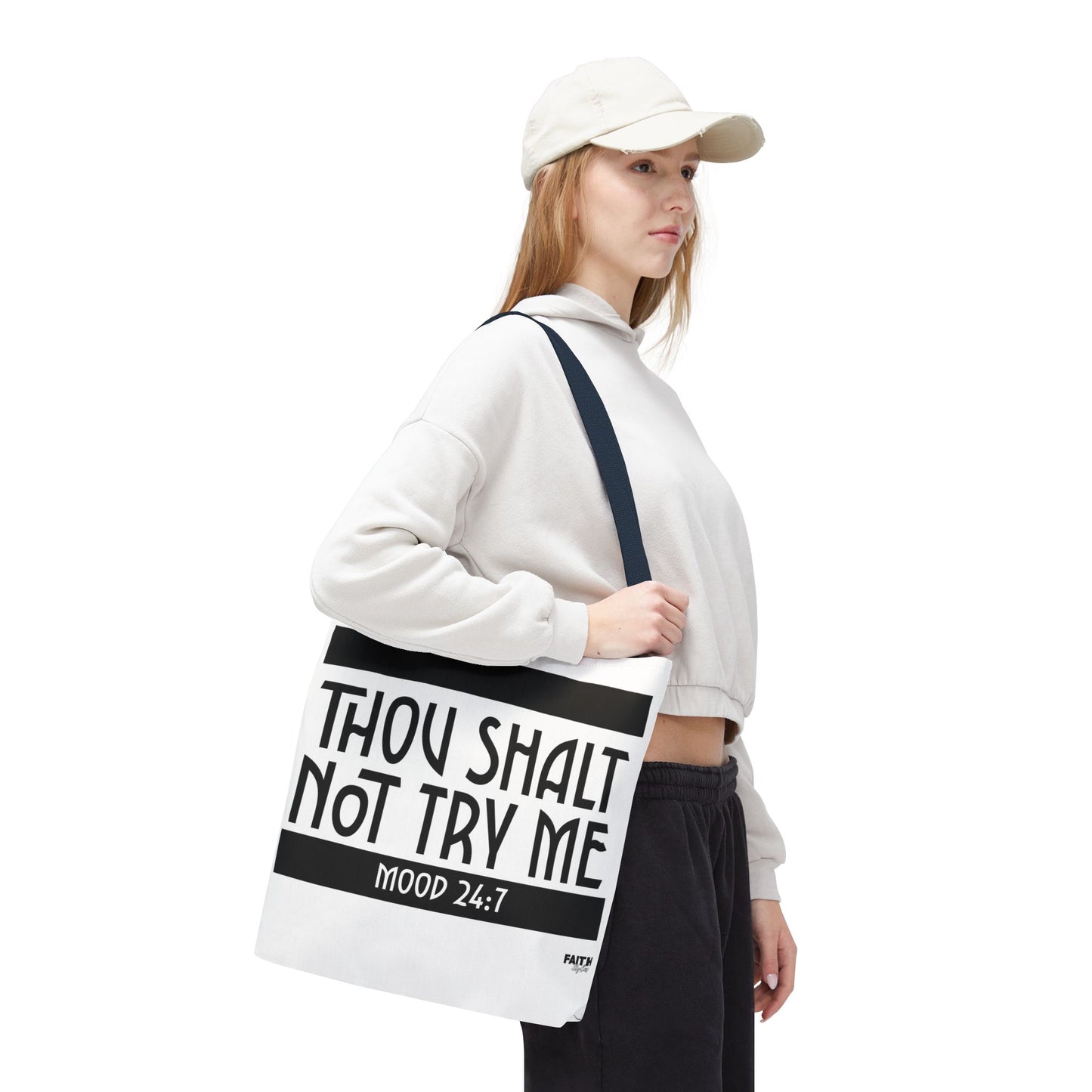 FaithStyles Tote Bag — "Thou Shalt Not Try Me" Mood 24:7 Black & White Statement Tote