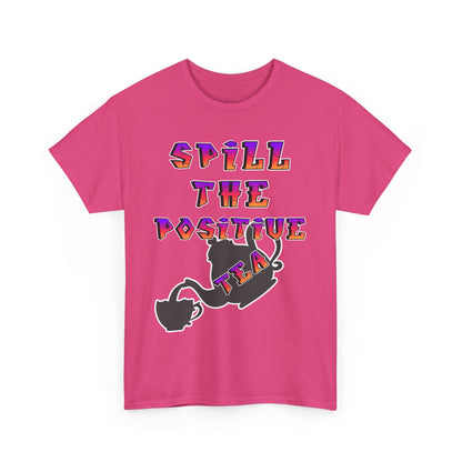 Positive Vibes Tee, Funny T-Shirt, Gift for Tea Lovers, Casual Wear, Inspirational Apparel, Unique Graphic Tee