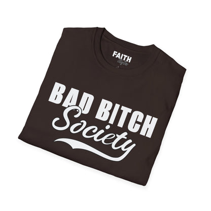 FaithStyles Bad Bitch Society T-Shirt — Bold Feminist Graphic Tee