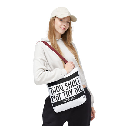 FaithStyles Tote Bag — "Thou Shalt Not Try Me" Mood 24:7 Black & White Statement Tote