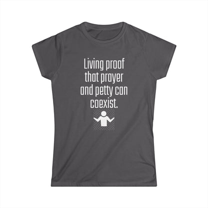 Living Proof Women's Softstyle Tee, Funny Prayer T-Shirt, Gift for Her, Casual Wear, Everyday Humor Shirt