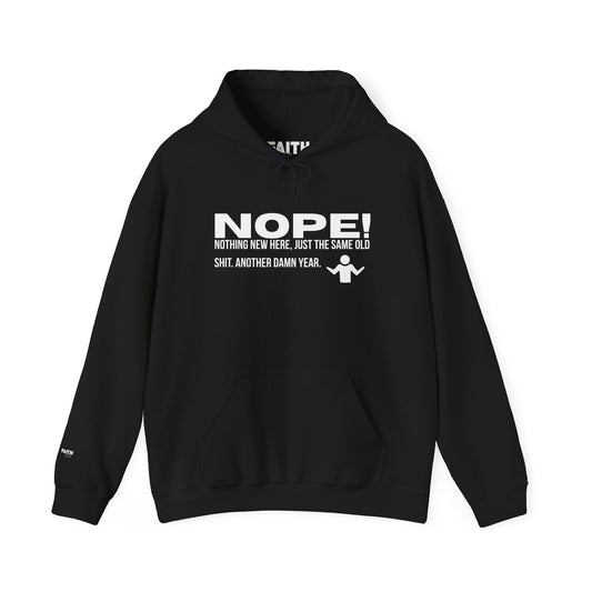 Nope! Hoodie — Funny 'Nothing New Here, Just The Same Old Sh*t' Graphic Pullover