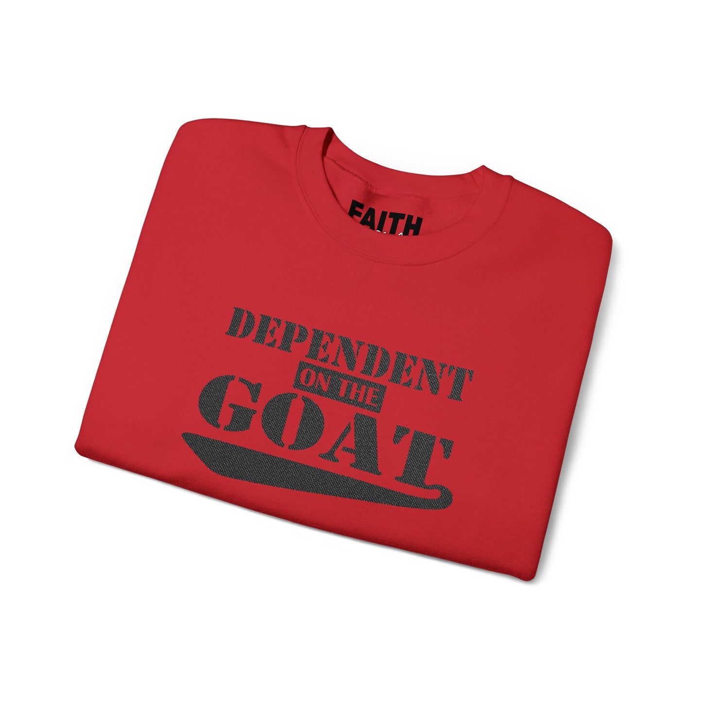 NEW FaithStyles Embroidery Dependent on the GOAT Sweatshirt — Funny Goat Lover Crewneck