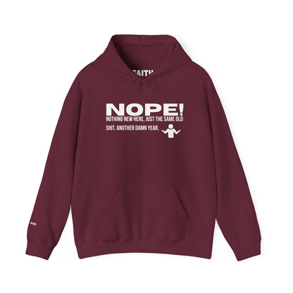 Nope! Hoodie — Funny 'Nothing New Here, Just The Same Old Sh*t' Graphic Pullover