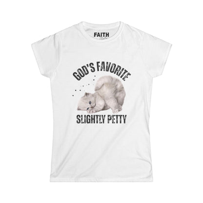 Women's Softstyle Tee - God's Favorite Slightly Petty Tee, Funny Gift, Casual T-Shirt, Pet Lover Shirt, Humor Top, Birthday Gift