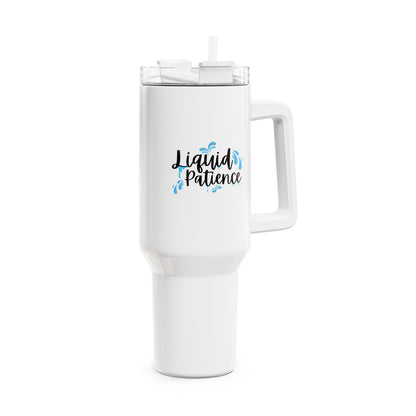 Liquid Patience 40oz Tumbler - Motivational Drinkware for Hydration, Travel Mug, Gifts for Him/Her, Insulated Beverage Container, Fun [...]