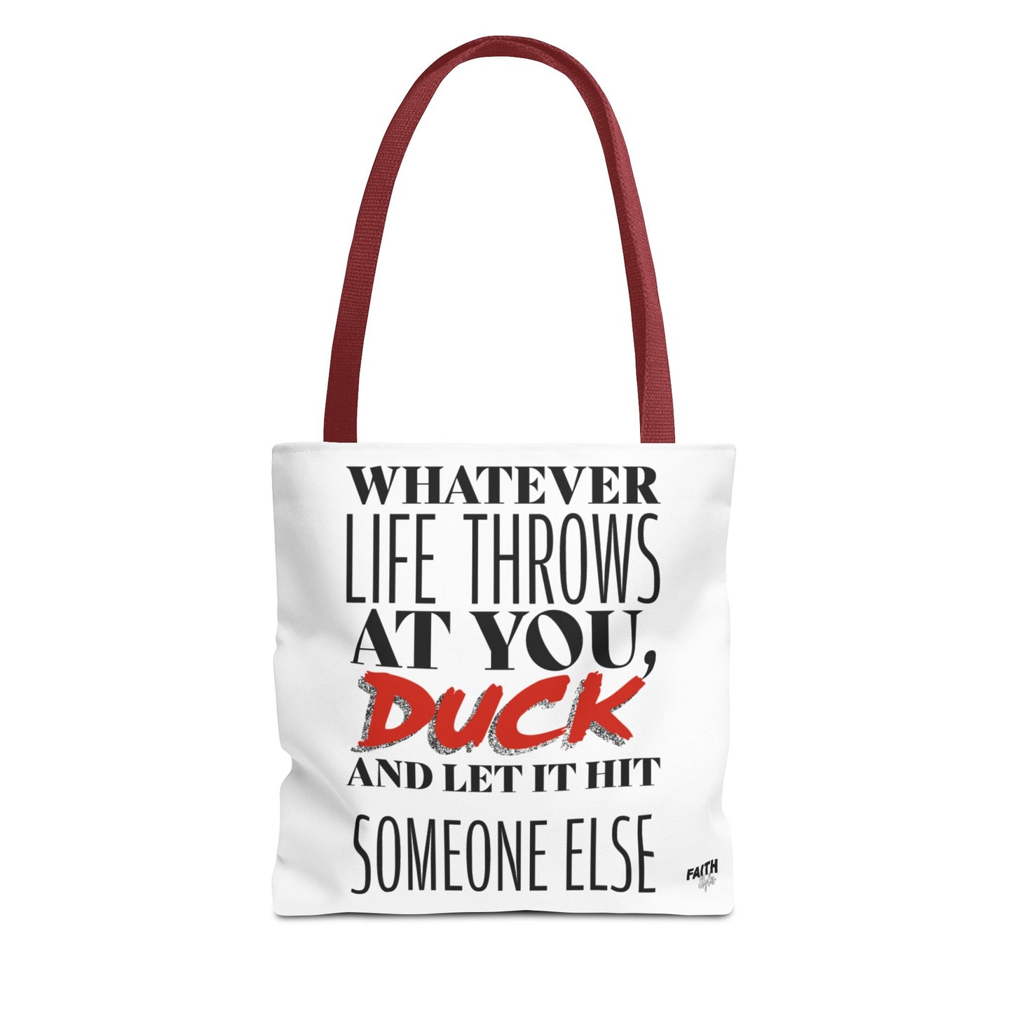 FaithStyles Tote Bag — "Whatever Life Throws at You, Duck" Funny Motivational Quote Tote