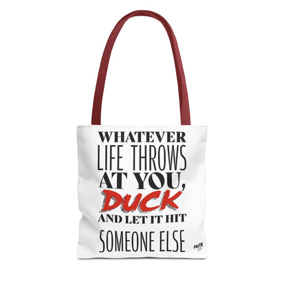 FaithStyles Tote Bag — "Whatever Life Throws at You, Duck" Funny Motivational Quote Tote