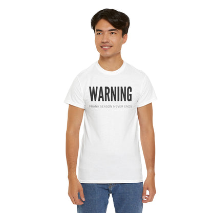 Warning Prank Season Unisex Heavy Cotton Tee | Fun Gift, Casual Wear, Comedy Merchandise, Birthday Gift, Prankster Shirt