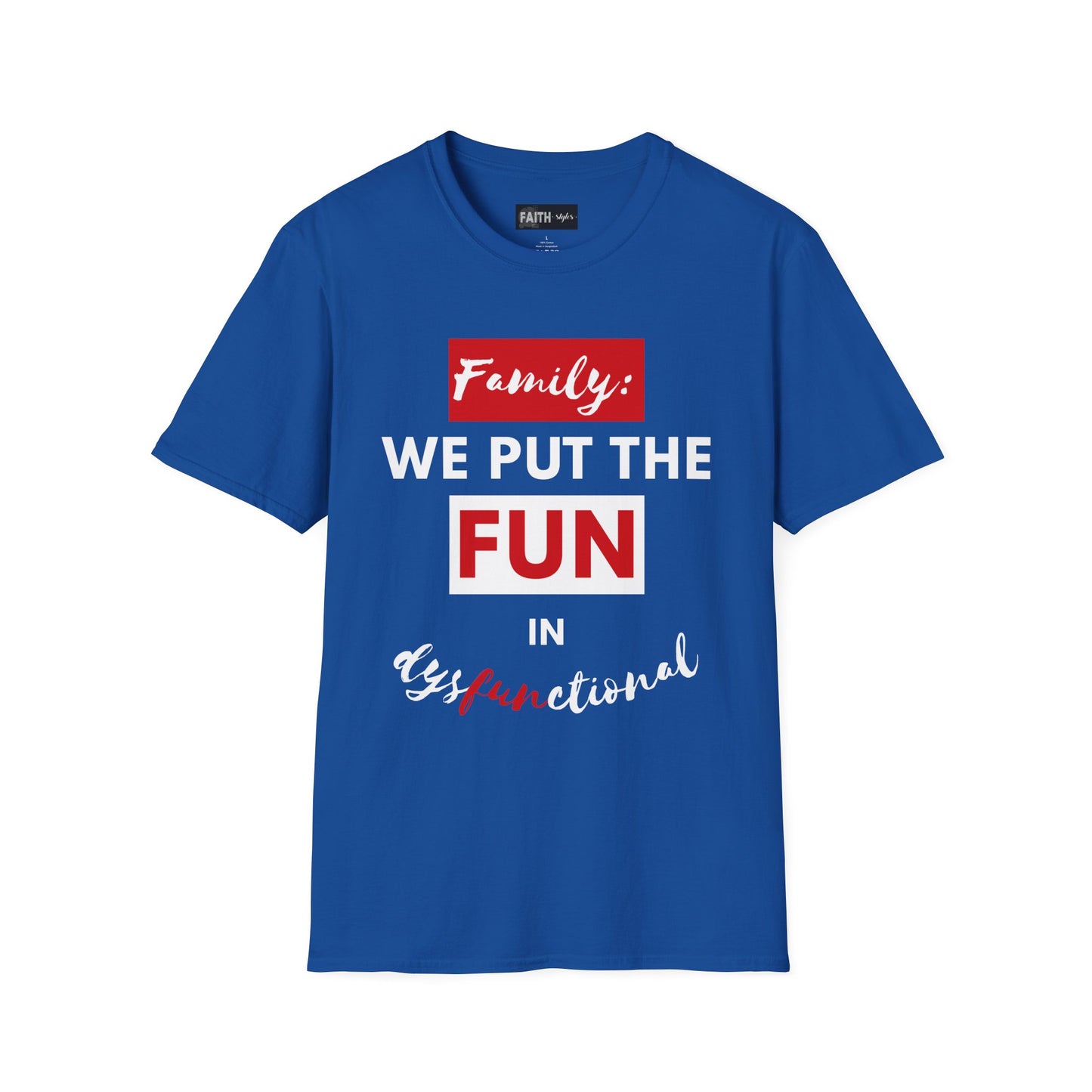 Dysfunctional Family Fun T-Shirt, Family Reunion Tee, Gift for Family Gatherings, Humorous Graphic Shirt, Unisex T-Shirt