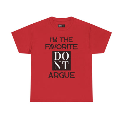 I'm the Favorite Unisex Heavy Cotton Tee, Funny Tee Shirt for Friends, Family Gift, Humor Top, Casual Wear, Birthday Gift, Everyday Comfort
