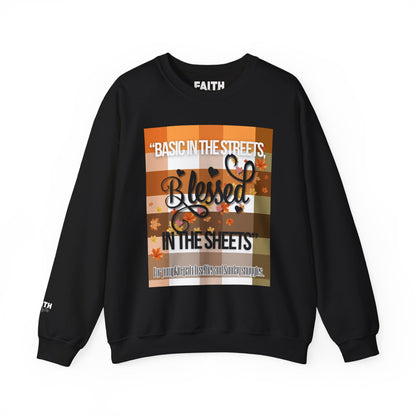 Cozy Quote Sweatshirt - "Basic in the Streets, Blessed in the Sheets"