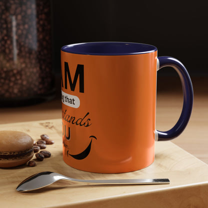 I AM The Mug That Understands You - Funny Coffee Mug, Gift for Coffee Lovers, Morning Motivation Mug, Cute Office Mug, Funny Gift Idea