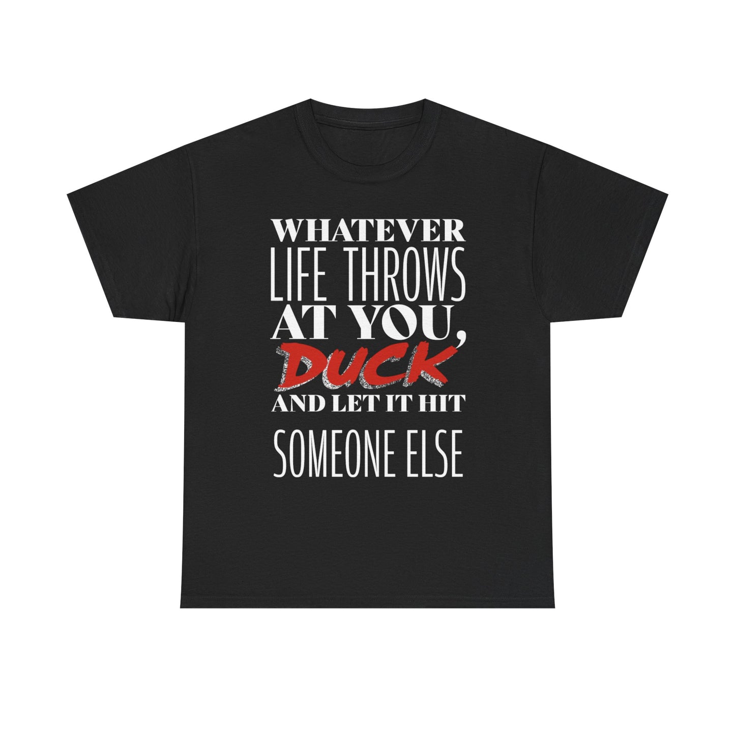 Funny Motivational Male Heavy Cotton Tee, Humorous T-Shirt for Gift, Inspirational Quote Shirt, Great for Friends or Family