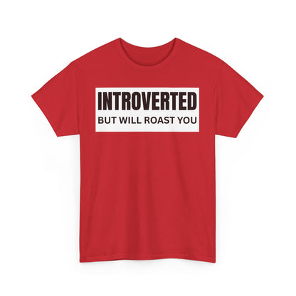 Introverted Roast Tee, Funny Graphic T-Shirt, Male Cotton Tee, Gift for Introverts, Casual Wear