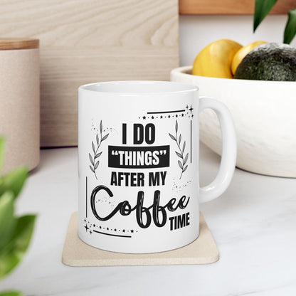 FaithStyles Coffee Mug - Weekend Coffee Time Ceramic Mug, 11oz & 15oz