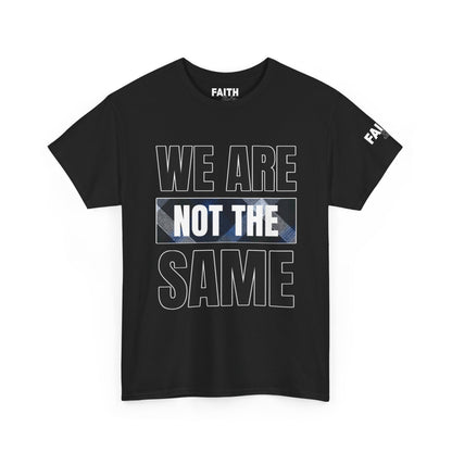 FaithStyles We Are Not The Same T-Shirt