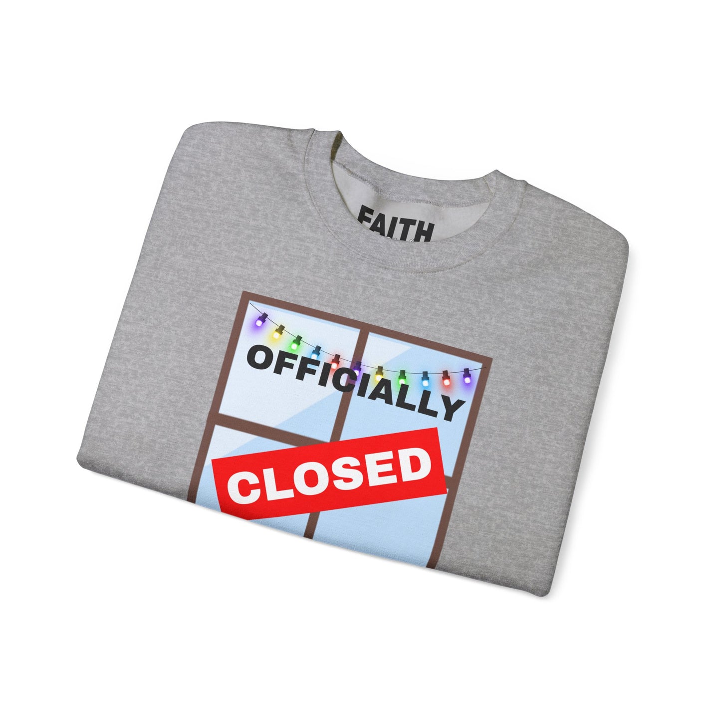 Holiday Closure Crewneck Sweatshirt, Cozy Winter Sweater, Gift for Holidays, Comfy Crewneck, Closed for the Holidays Sweatshirt