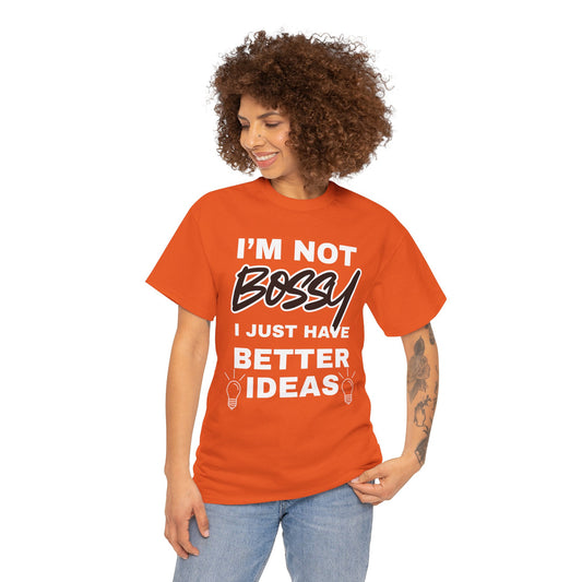 Funny Unisex Heavy Cotton Tee - I'm Not Bossy, Gift for Her, Empowerment Shirt, Casual Wear, Friendship Gift, Birthday Present