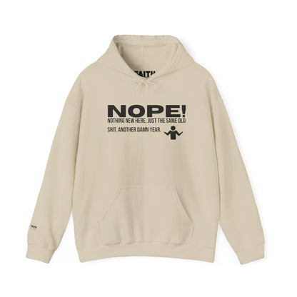 Nope! Hoodie — Funny 'Nothing New Here, Just The Same Old Sh*t' Graphic Pullover