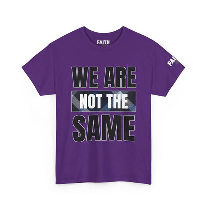 FaithStyles We Are Not The Same T-Shirt