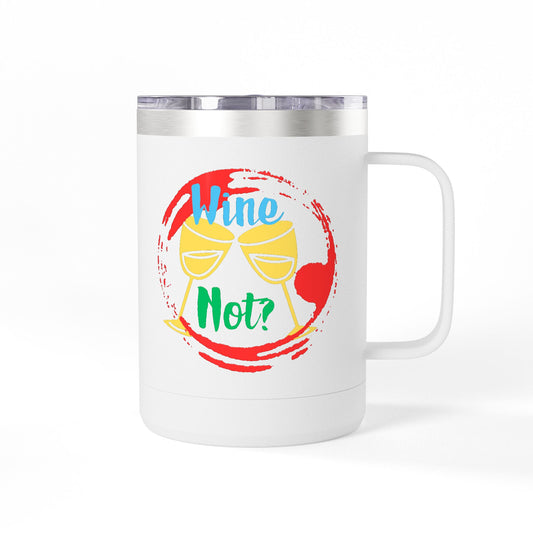 Colorful Wine & Coffee Tumbler – ‘Wine Not?’ Design for Easy Sips and Fun Vibes, Perfect for Gifting, Home, or Parties, 15oz