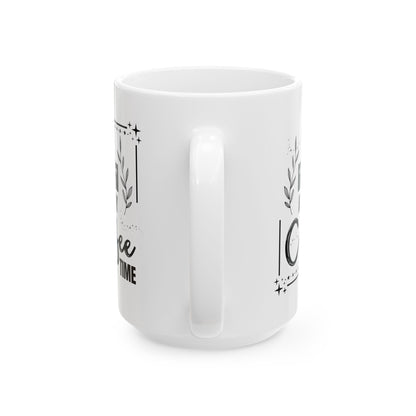 FaithStyles Coffee Mug - Weekend Coffee Time Ceramic Mug, 11oz & 15oz