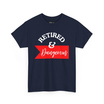 Retired & Dangerous Unisex Heavy Cotton Tee, Funny Retirement Shirt, Gift for Retirees, Casual Wear, Humorous Retirement Tees