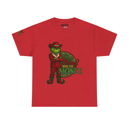 Grinch Inspired in Red Suit Tee — "Nah, I’m Money" Christmas Graphic T-Shirt