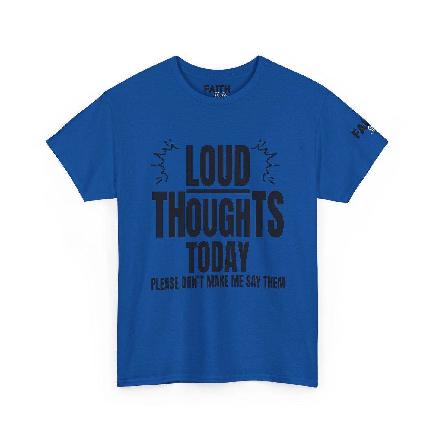 FaithStyles Loud Thoughts Today T-Shirt — Funny Mental Health Graphic Tee